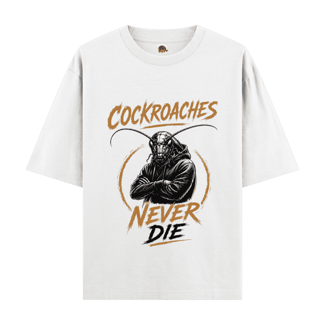 Vibetara-Cockroaches Never Die Oversized T-Shirt | Trending Cockroach Graphic Tee