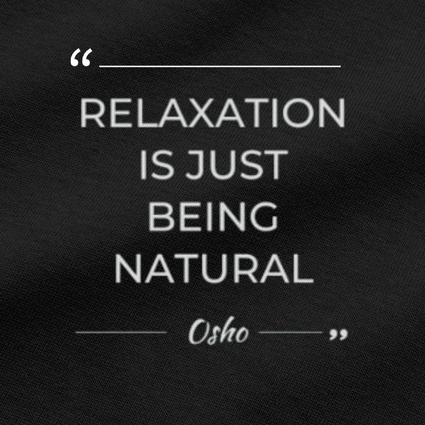 Vibetara-Relaxation Is Just Being Natural Osho Oversized T-Shirt | Minimal Quote Tee