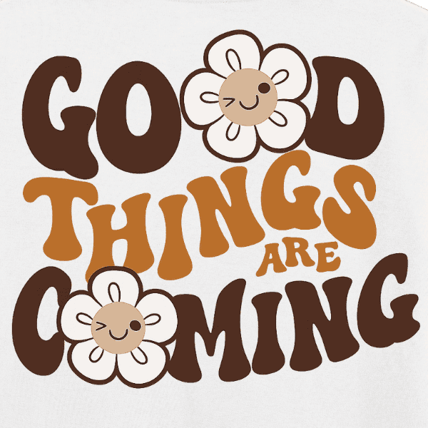 Vibetara-Good Things Are Coming Graphic T-Shirt for Women | Cute Floral Typography Tee | Soft Cotton Casual Oversized T-Shirt