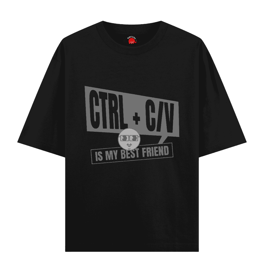 Vibetara-Ctrl + C / Ctrl + V Is My Best Friend – Funny Coder Oversized T-Shirt