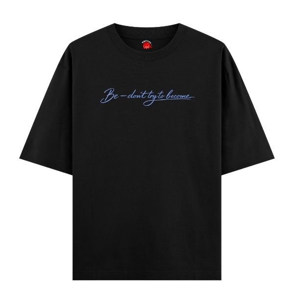 Spiritual T-Shirt - “Be – Don’t Try To Become” Osho Portrait Tshirt - Oversized Black & White Unique Design - 100% cotton